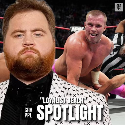 Spotlight: “Loyalist Beach” (WWE vs AEW, ESPN, Forbidden Door, Brock vs Cena, G1 Climax)
