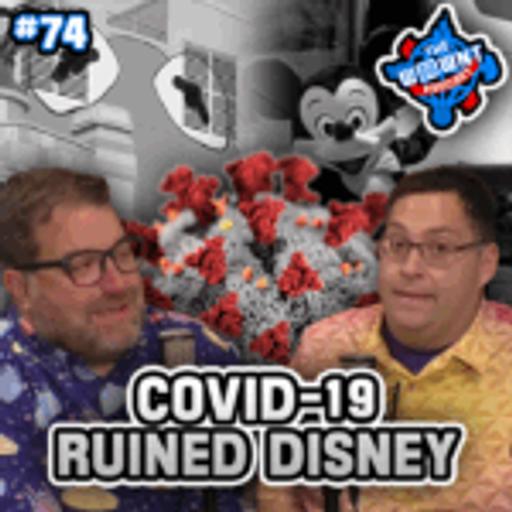Biggest Pandemic Loses at Walt Disney World – The WDW News Today Podcast: Episode 74
