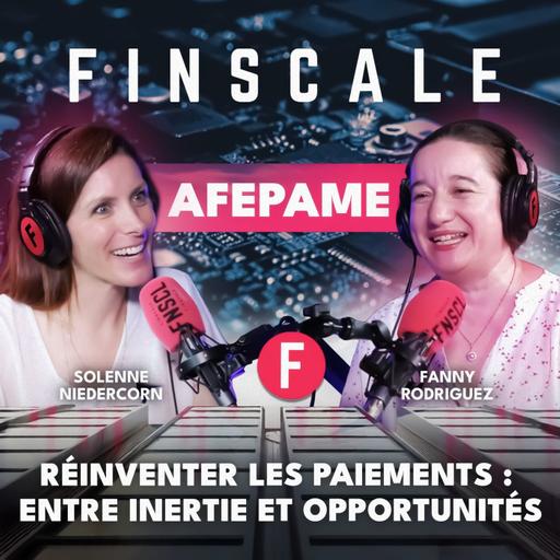 #303 - Fanny Rodriguez (AFEPAME) - Réinventer les paiements : entre inertie et opportunités