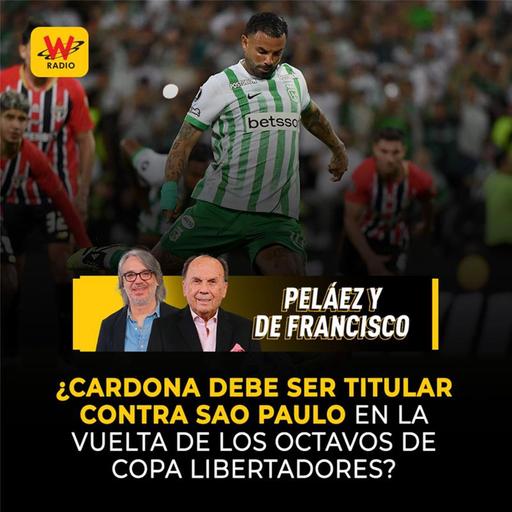 ¿Cardona debe ser titular contra Sao Paulo en la vuelta de los octavos de Copa Libertadores?