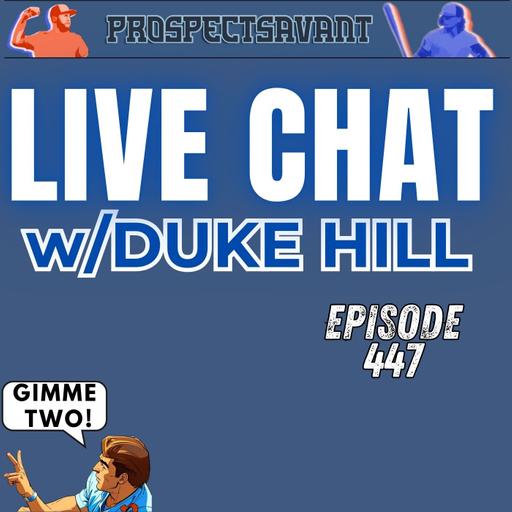 Prospects Power Hour: Duke Hill From Prospect Savant | August 18th, 2025