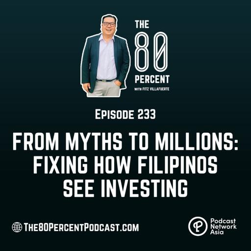 From Myths to Millions: Fixing How Filipinos See Investing