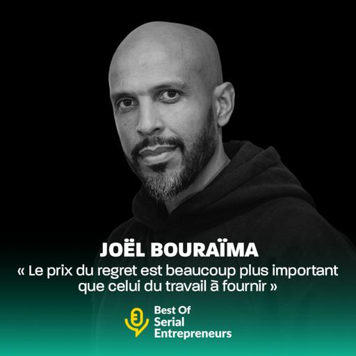 [BestOf] Joël Bouraïma (Coach Joe) : "Le prix du regret est beaucoup plus important que celui du travail à fournir"