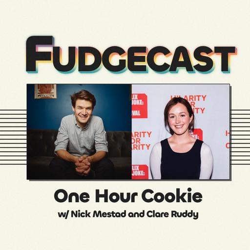One Hour Cookie w/ Nick Mestad and Clare Ruddy