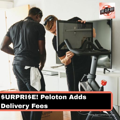 $URPRI$E! Peloton Adds Delivery Fees