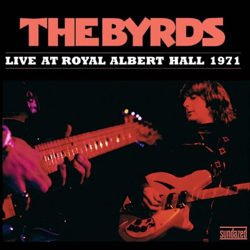 El sótano - En Directo; The Byrds en el Royal Albert Hall 1971 - 12/08/25
