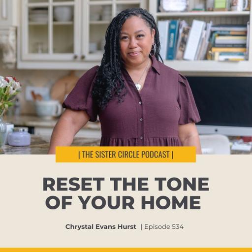 #534 – Reset the Tone of Your Home