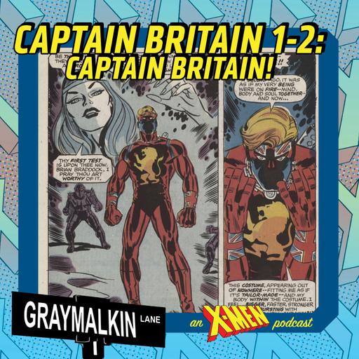 Captain Britain 1 and 2! And an interview with Kieron Gillen!