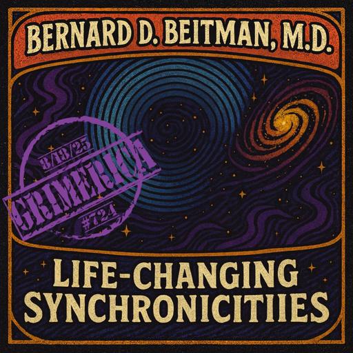 #724 - Bernard D. Beitman, M.D - Life Changing Synchronicities