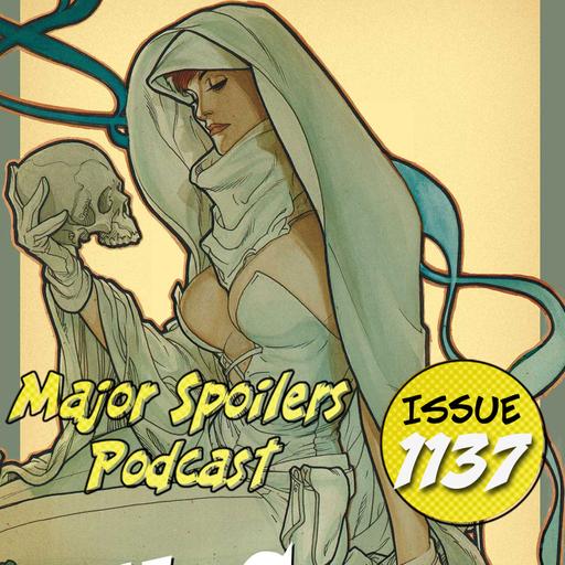Major Spoilers Podcast #1137: Comics' Greatest Podcast