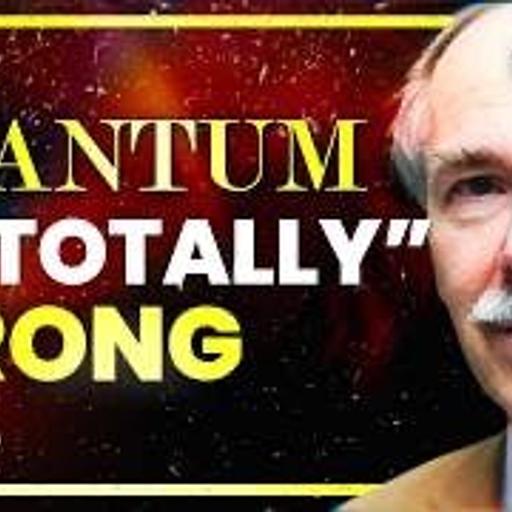 The Nobel Laureate Who (Also) Says Quantum Theory Is "Totally Wrong"