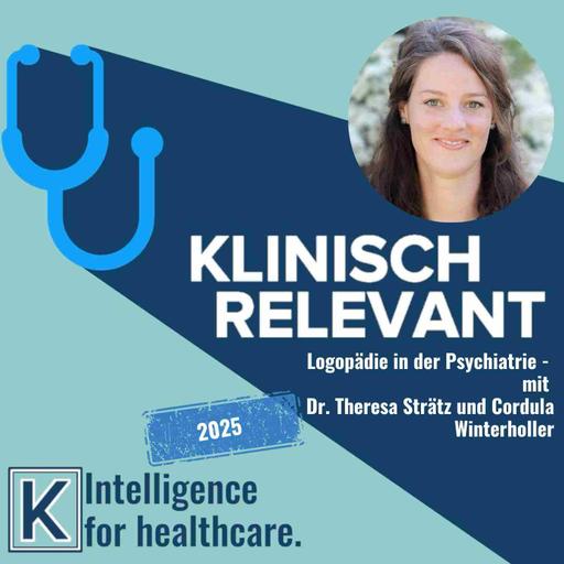 Logopädie bei psychiatrischen Erkrankungen - mit Dr. Theresa Strätz und Cordula Winterholler