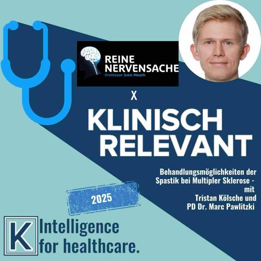 Behandlungsmöglichkeiten der Spastik bei Multipler Sklerose - mit Tristan Kölsche und PD. Dr. Marc Pawlitzki