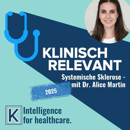 Systemische Sklerose - mit Dr. Alice Martin