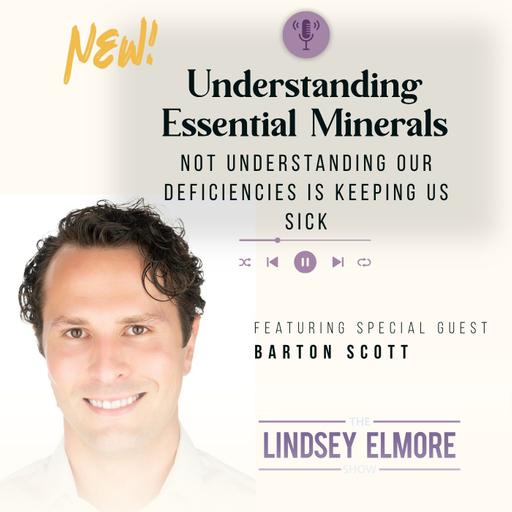 Not Understanding Our Deficiencies Is Keeping Us Sick: Understanding Essential Minerals.