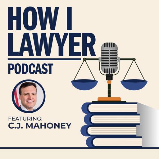 #148: C.J. Mahoney - Microsoft General Counsel, Former Deputy US Trade Representative, & Law Firm Partner