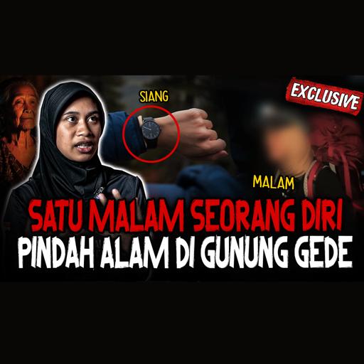 FULL SEREM!! CEWEK SENDIRIAN HILANG SATU MALAM PINDAH ALAM DI GUNUNG GEDE
