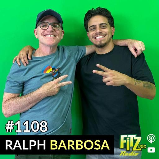 Ralph Barbosa - Episode 1108
