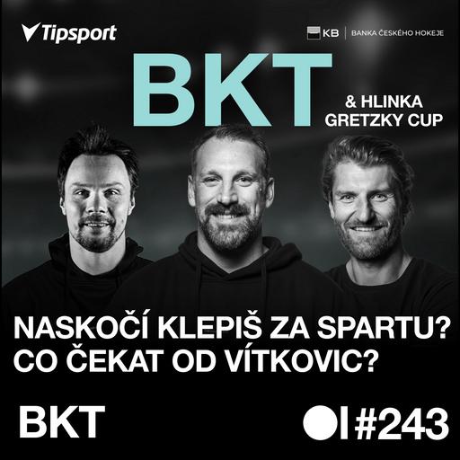 BKT #243 | Bude ze Zbořila ofenzivní bek? Nahradí Jones Tralmakse a má smysl rozšiřování v mládeži?
