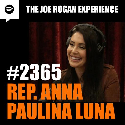 #2365 - Rep. Anna Paulina Luna