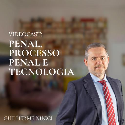 Videocast - Penal, processo penal e tecnologia
