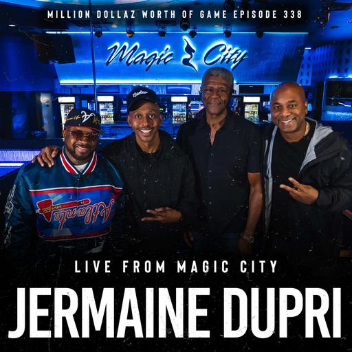 JERMAINE DUPRI AT MAGIC CITY: MILLION DOLLAZ WORTH OF GAME EPISODE 338
