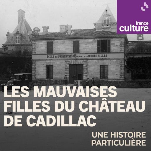 Les mauvaises filles du château de Cadillac 2/2 : S’évader à tout prix