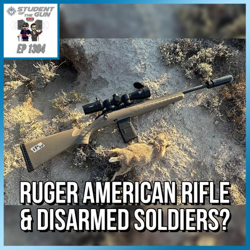 Ruger American Ranch Rifle & Disarmed Soldiers? | SOTG 1304