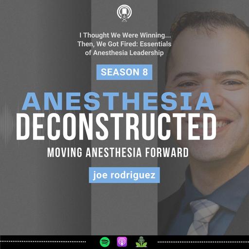 I Thought We Were Winning. Then, We Got Fired: Essentials of Anesthesia Leadership