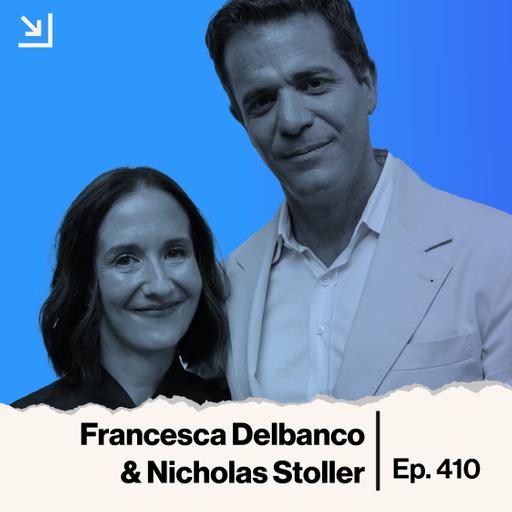 Ep.410 - Francesca Delbanco & Nicholas Stoller - Platonic