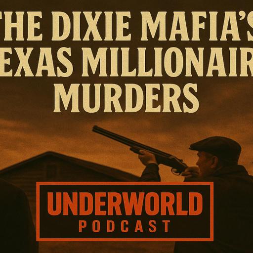 The Dixie Mafia's Texas Millionaire Murders