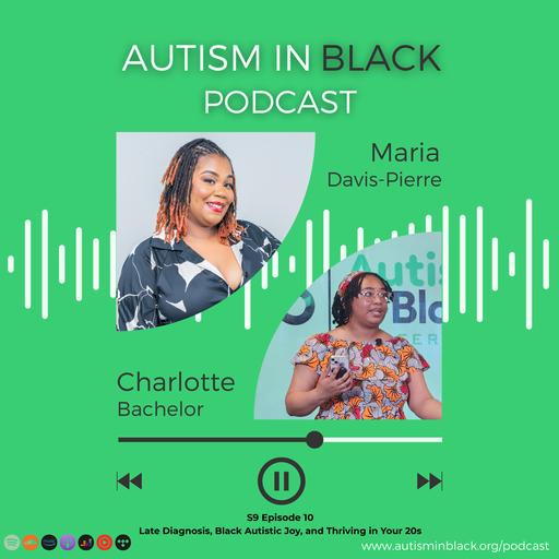 Late Diagnosis, Black Autistic Joy, and Thriving in Your 20s