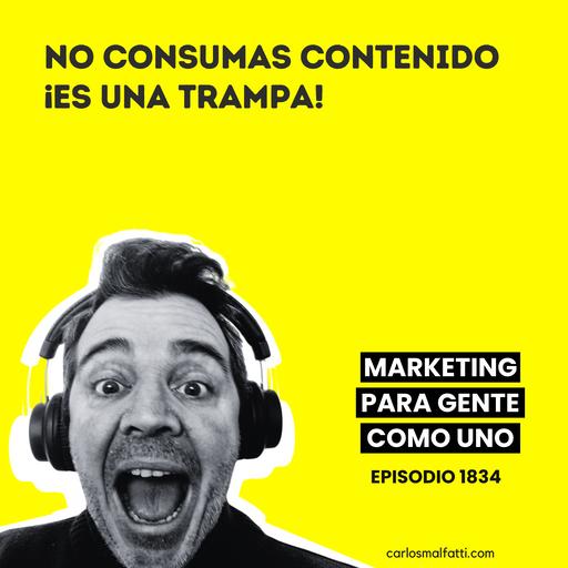 1834 No consumas contenidos. ¡Es una trampa!