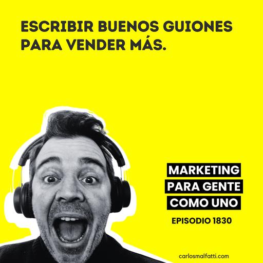 1830 Escribir buenos guiones para vender más.