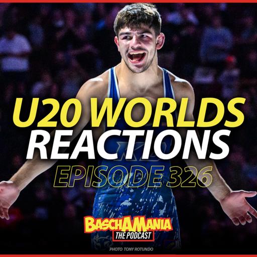 U20 Worlds Reactions & Recap! Basch & The Brain | 326