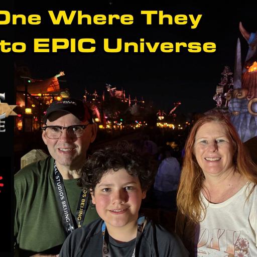 The One Where They Went to EPIC Universe