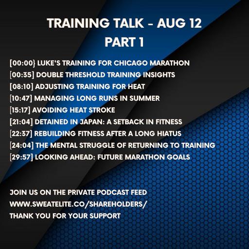 Luke begins his Chicago Marathon specific block incorporating Double Threshold Training in the heat while Matt returns to training after 4.5 months off