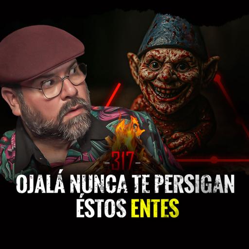 Historias de Macabros Encuentros con la Mu3rt3 y Siniestros Sucesos Extraños | EP 317