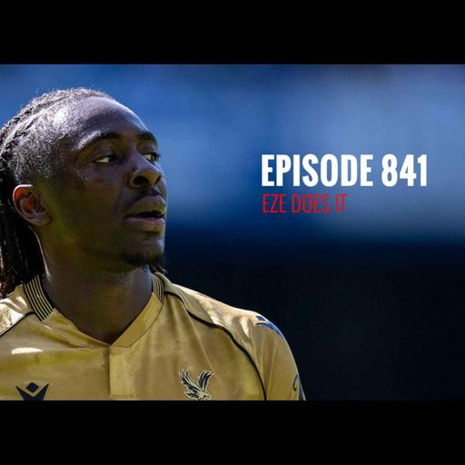 Episode 841 – Eze does it