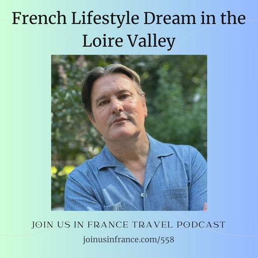 French Lifestyle Dream in the Loire Valley