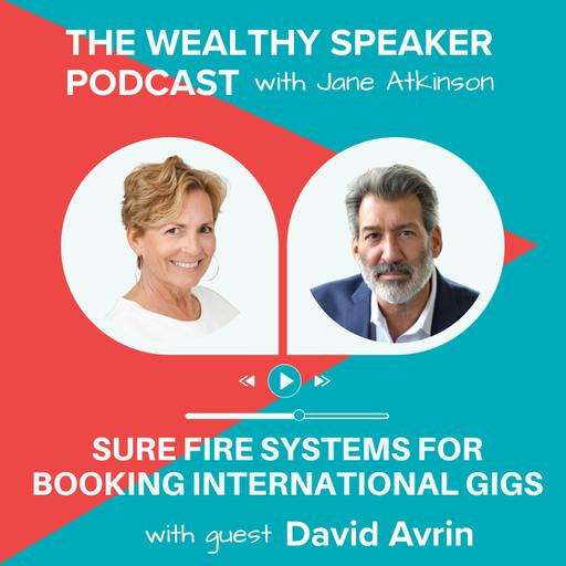 Sure Fire Systems for Booking International Gigs with David Avrin