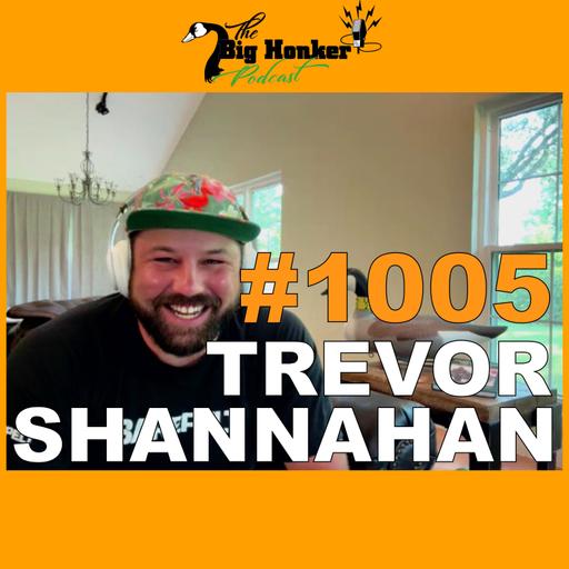 Episode #1005: Trevor Shannahan