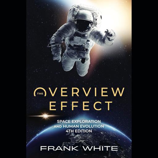 Book Club Edition: Exploring the Overview Effect with Frank White