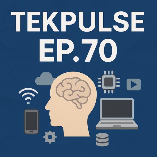 Episode 70: TekPulse Ep. 70: GPT-5, México potencia tech, TikTok vs. Meta y la estafa de IA que clona voces