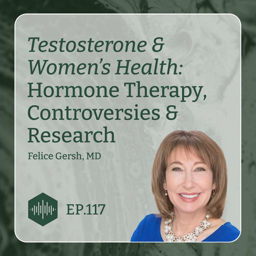 Testosterone & Women's Health: Hormone Therapy, Controversies & Research