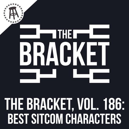 Who Is The Best Sitcom Character? (The Bracket, Vol. 186)