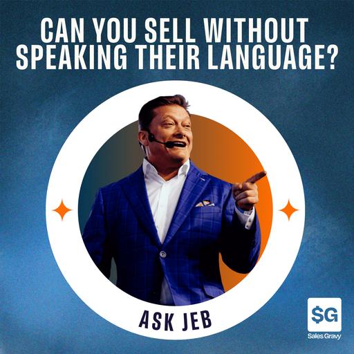 Why Cultural Intelligence Beats Language Skills in International Sales (Ask Jeb)