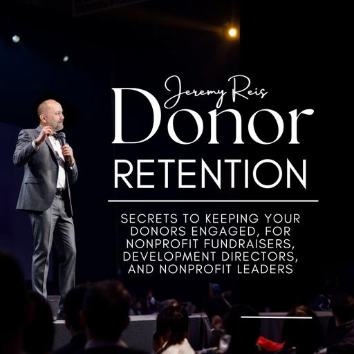 [Donor Retention] Episode 9: Creating ‘Wow’ Moments in the Donor Journey: Surprising and Delighting Your Supporters