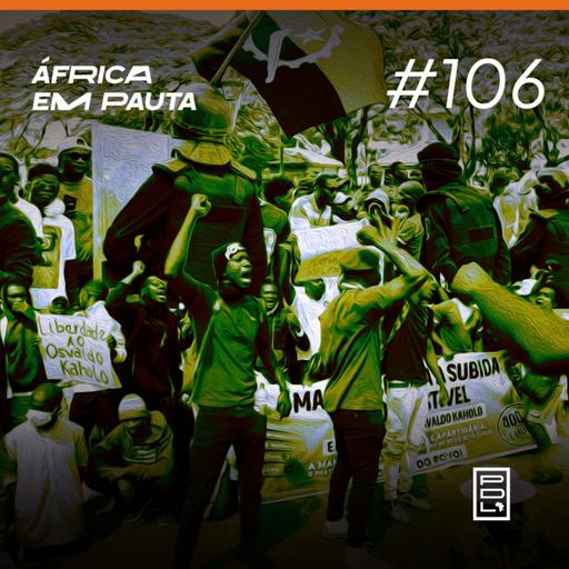 África em Pauta #106- Manifestações em Angola