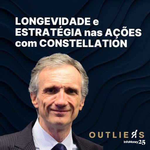 #167 - Longevidade e estratégia nas ações com Constellation | Outliers InfoMoney - Expert XP 2025